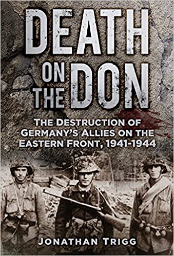 Death on the Don: The Destruction of Germany's Allies on the Eastern Front 1941   1944