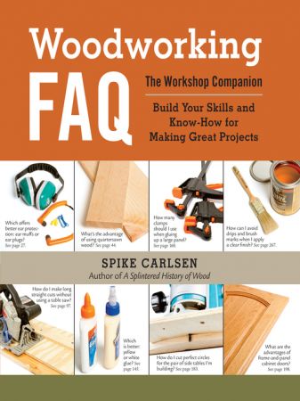 Woodworking FAQ: The Workshop Companion: Build Your Skills and Know How for Making Great Projects (True EPUB)