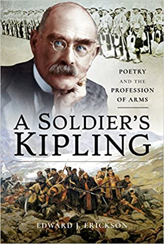 A Soldier's Kipling: Poetry and the Profession of Arms
