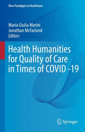 Health Humanities for Quality of Care in Times of COVID 19