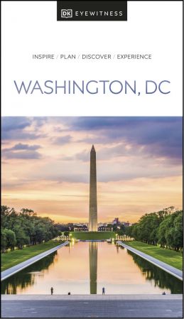 DK Eyewitness Washington DC (DK Eyewitness Travel Guide) (True AZW3)
