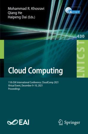 Cloud Computing: 11th EAI International Conference, CloudComp 2021