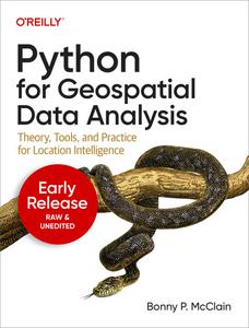 Python for Geospatial Data Analysis (Sixth Early Release)