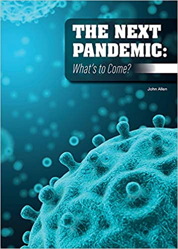The Next Pandemic: What's to Come?