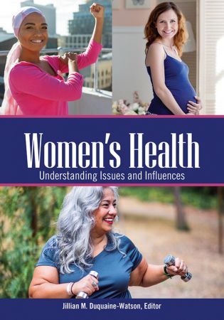 Women's Health: Understanding Issues and Influences [2 Volumes]