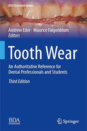 Tooth Wear: An Authoritative Reference for Dental Professionals and Students, 3rd Edition