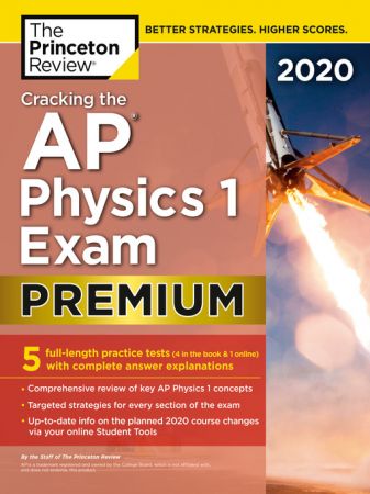 Cracking the AP Physics 1 Exam 2020, Premium Edition: 5 Practice Tests + Complete Content Review (True AZW3)