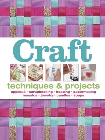 Craft : Techniques & Projects (True PDF)