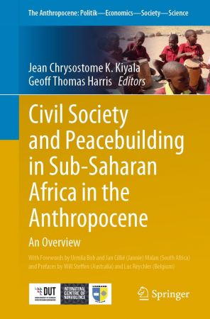 Civil Society and Peacebuilding in Sub Saharan Africa in the Anthropocene: An Overview