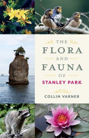 The Flora and Fauna of Stanley Park: An Explorer's Guide