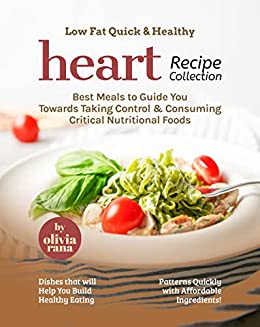 Low Fat Quick & Healthy Heart Recipe Collection