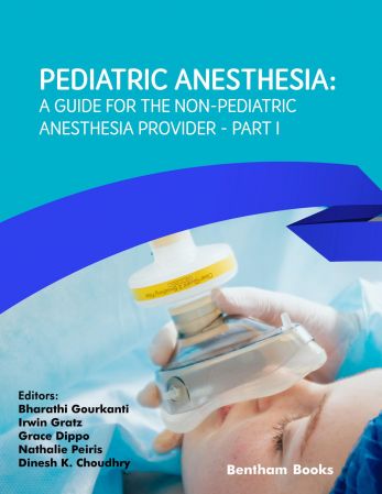 Pediatric Anesthesia: A Guide for the Non Pediatric Anesthesia Provider Part I
