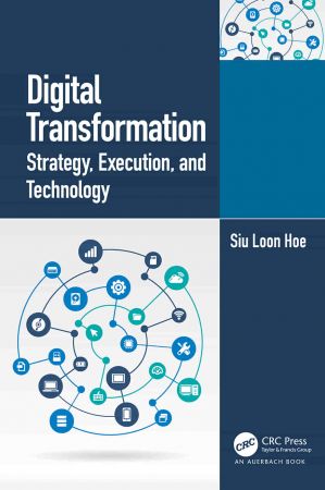 Digital Transformation Strategy, Execution, and Technology