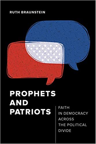 Prophets and Patriots: Faith in Democracy across the Political Divide