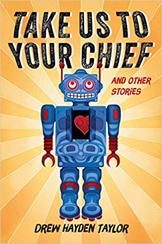 Take Us to Your Chief: And Other Stories