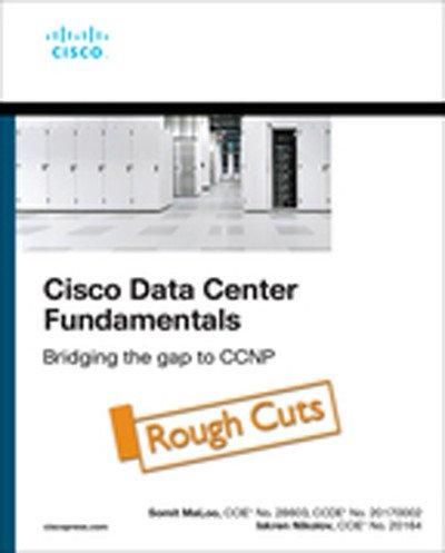 Cisco Data Center Fundamentals (Rough Cuts)