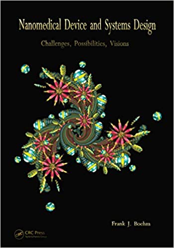 Nanomedical Device and Systems Design: Challenges, Possibilities, Visions