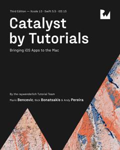 Catalyst by Tutorials : Bringing iOS Apps to the Mac, 3rd Edition