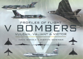 V Bombers: Vulcan, Valiant & Victor (Profiles of Flight)