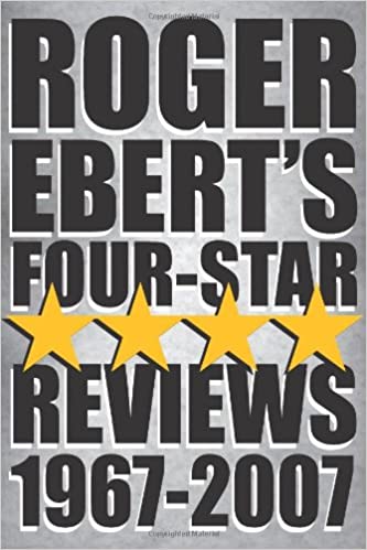 Roger Ebert's Four Star Reviews 1967 2007