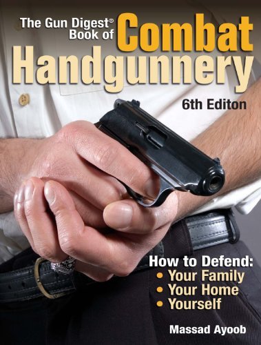 The Gun Digest Book of Combat Handgunnery, 6th Edition (PDF)