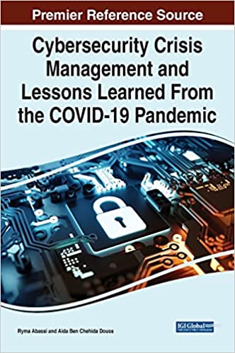 Cybersecurity Crisis Management and Lessons Learned From the COVID 19 Pandemic