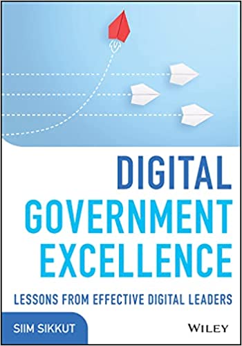 Digital Government Excellence: Lessons from Effective Digital Leaders (Wiley CIO)