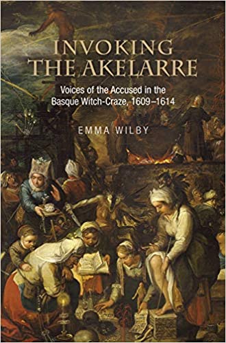 Invoking the Akelarre: Voices of the Accused in the Basque Witch craze, 1609–1614