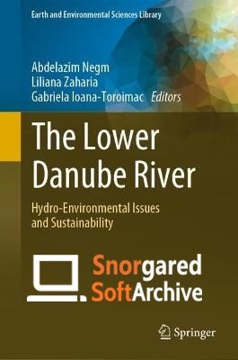 The Lower Danube River: Hydro Environmental Issues and Sustainability