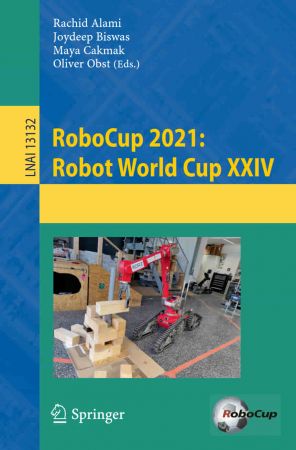 RoboCup 2021: Robot World Cup XXIV (Lecture Notes in Computer Science) (True PDF,EPUB)