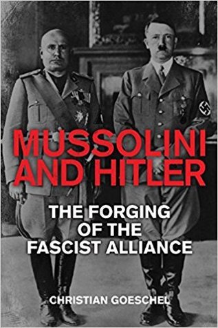Mussolini and Hitler: The Forging of the Fascist Alliance [PDF]