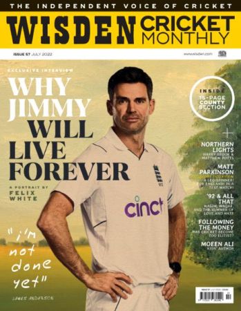Wisden Cricket Monthly   Issue 57   July 2022