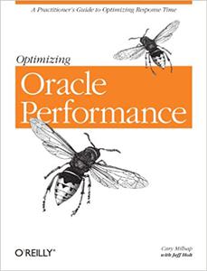 Optimizing Oracle Performance A Practitioner's Guide to Optimizing Response Time