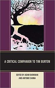 A Critical Companion to Tim Burton