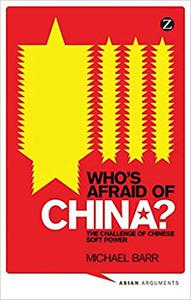 Who’s Afraid of China The Challenge of Chinese Soft Power