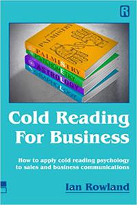 Cold Reading For Business How to apply cold reading psychology to business communications