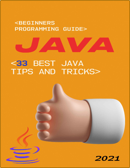 Java  2021 Beginners Programming Guide   2021