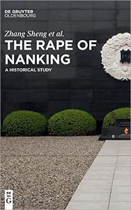 The Rape of Nanking A Historical Study