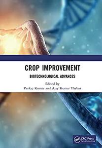 Crop Improvement Biotechnological Advances