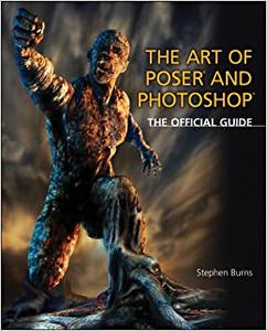 The Art of Poser and Photoshop The Official e-frontier Guide