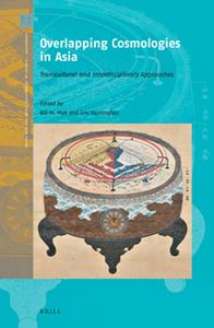 Overlapping Cosmologies In Asia  Transcultural and Interdisciplinary Approaches