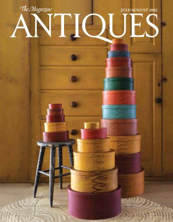 The Magazine Antiques   July/August 2022