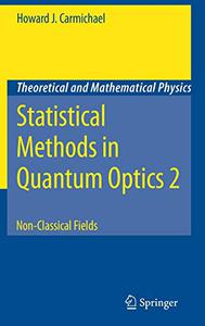 Statistical Methods in Quantum Optics 2 Non-Classical Fields