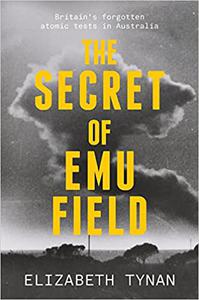 The Secret of Emu Field Britain's forgotten atomic tests in Australia