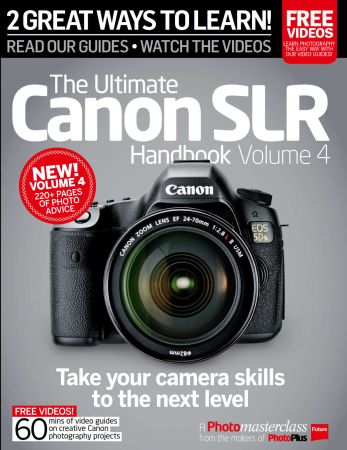 The Ultimate Canon SLR Handbook Volume 4