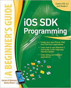 iOS SDK Programming A Beginners Guide A Beginner's Guide
