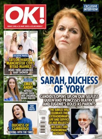 OK! Magazine UK   Issue 1340   23 May 2022