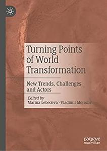 Turning Points of World Transformation