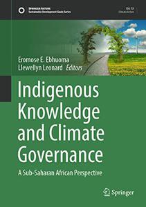 Indigenous Knowledge and Climate Governance A Sub-Saharan African Perspective