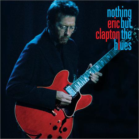 Eric Clapton - Nothing But the Blues (Live at the Fillmore, San Francisco, 1994) (2022)